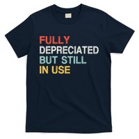 Fully Depreciated But Still In Use Funny Accounting Quote T-Shirt