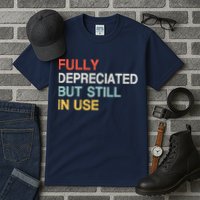 Fully Depreciated But Still In Use Funny Accounting Quote Tall T-Shirt