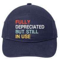 Fully Depreciated But Still In Use Funny Accounting Quote 7-Panel Snapback Hat