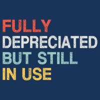 Fully Depreciated But Still In Use Funny Accounting Quote Flat Bill Trucker Hat
