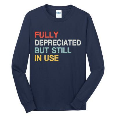 Fully Depreciated But Still In Use Funny Accounting Quote Tall Long Sleeve T-Shirt