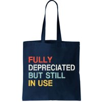 Fully Depreciated But Still In Use Funny Accounting Quote Bag
