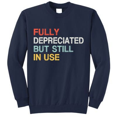 Fully Depreciated But Still In Use Funny Accounting Quote Tall Sweatshirt