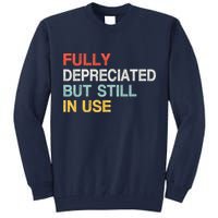 Fully Depreciated But Still In Use Funny Accounting Quote Tall Sweatshirt