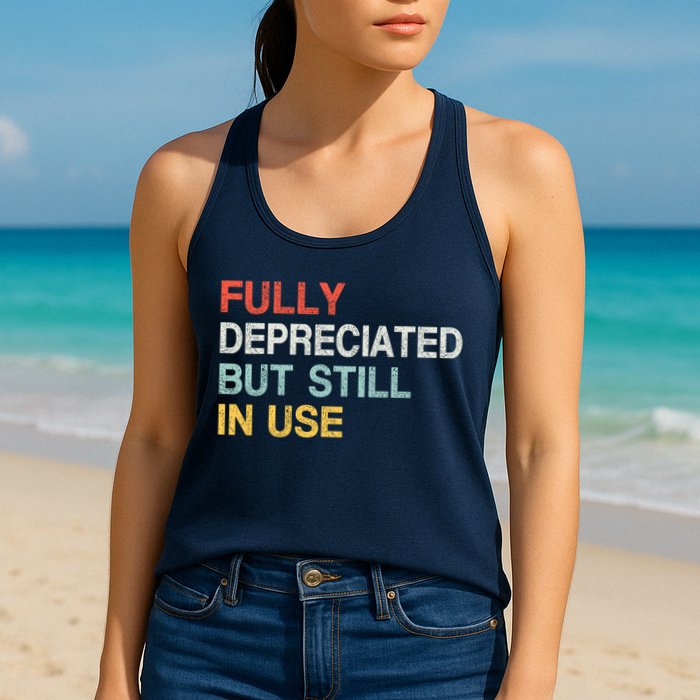 Fully Depreciated But Still In Use Funny Accounting Quote Womens Tank Top