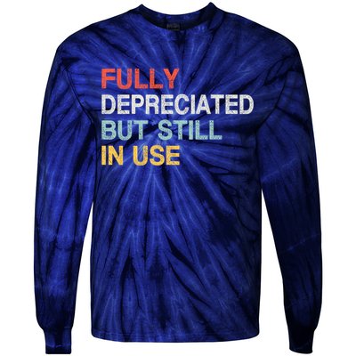 Fully Depreciated But Still In Use Funny Accounting Quote Tie-Dye Long Sleeve Shirt