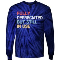Fully Depreciated But Still In Use Funny Accounting Quote Tie-Dye Long Sleeve Shirt