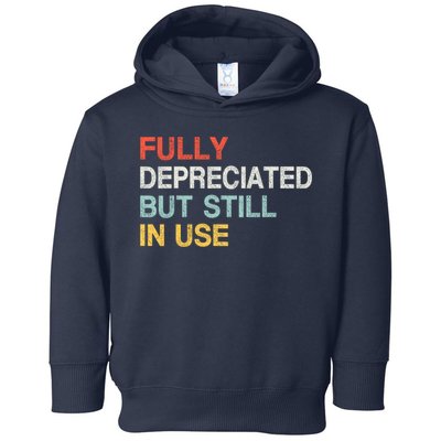 Fully Depreciated But Still In Use Funny Accounting Quote Toddler Hoodie