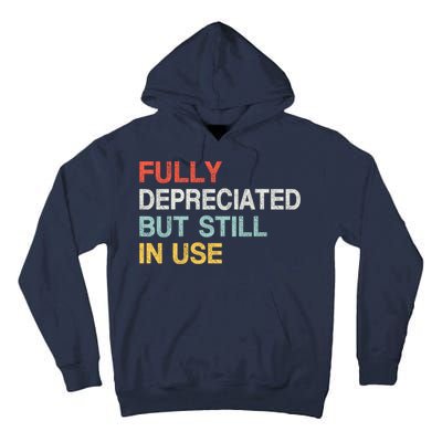 Fully Depreciated But Still In Use Funny Accounting Quote Tall Hoodie