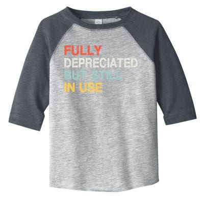 Fully Depreciated But Still In Use Funny Accounting Quote Toddler Fine Jersey T-Shirt