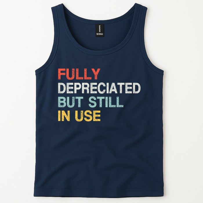 Fully Depreciated But Still In Use Funny Accounting Quote Tank Top