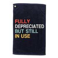 Fully Depreciated But Still In Use Funny Accounting Quote Golf Towel