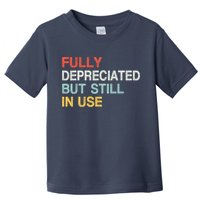 Fully Depreciated But Still In Use Funny Accounting Quote Toddler T-Shirt