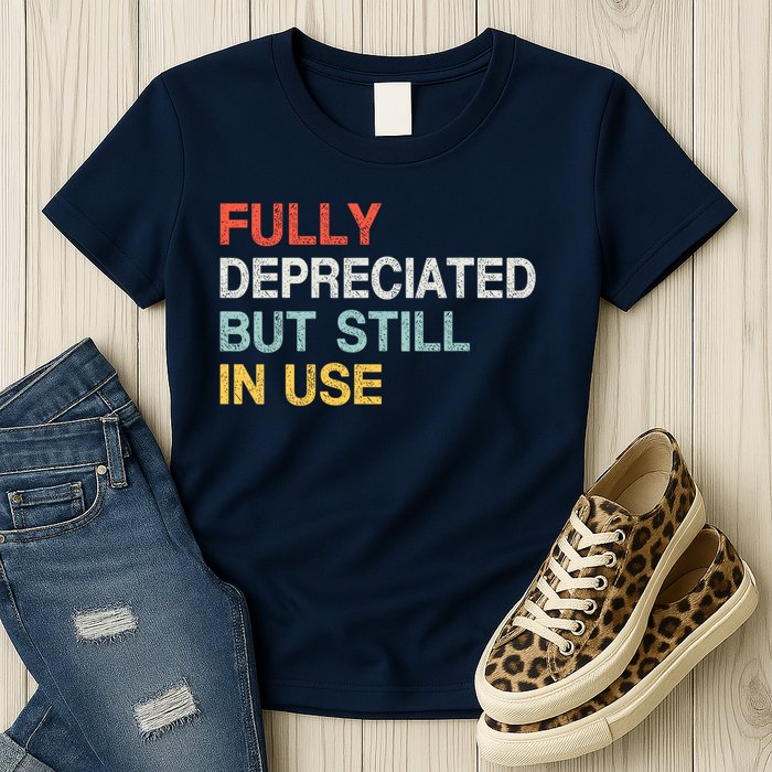 Fully Depreciated But Still In Use Funny Accounting Quote Womens T-Shirt