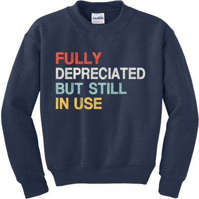 Fully Depreciated But Still In Use Funny Accounting Quote Kids Sweatshirt