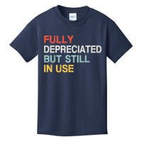 Fully Depreciated But Still In Use Funny Accounting Quote Kids T-Shirt