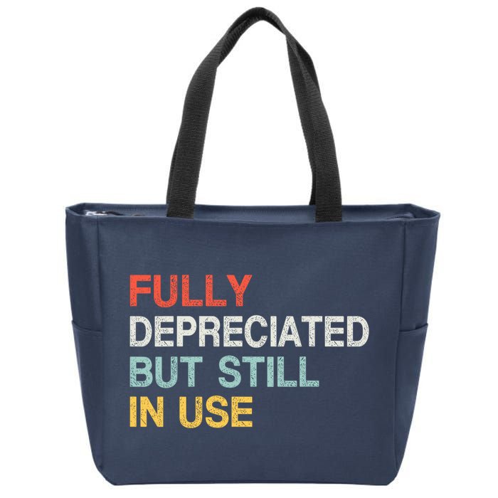Fully Depreciated But Still In Use Funny Accounting Quote Zip Tote Bag