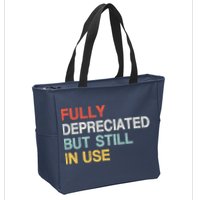 Fully Depreciated But Still In Use Funny Accounting Quote Zip Tote Bag