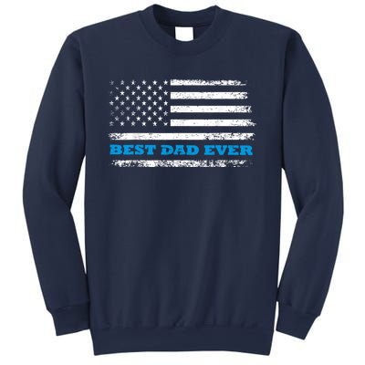 Fathers Day Best Dad Ever With Fathers Day Best Dad Ever With US American Flag Sweatshirt