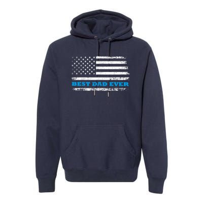 Fathers Day Best Dad Ever With Fathers Day Best Dad Ever With US American Flag Premium Hoodie