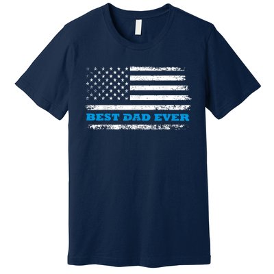 Fathers Day Best Dad Ever With Fathers Day Best Dad Ever With US American Flag Premium T-Shirt