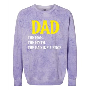 Funny Dad Bad Influence Father Daddy Hilarious Gift Colorblast Crewneck Sweatshirt