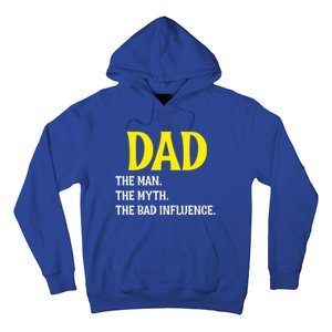 Funny Dad Bad Influence Father Daddy Hilarious Gift Hoodie