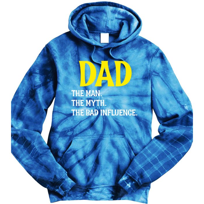 Funny Dad Bad Influence Father Daddy Hilarious Gift Tie Dye Hoodie