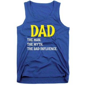 Funny Dad Bad Influence Father Daddy Hilarious Gift Tank Top