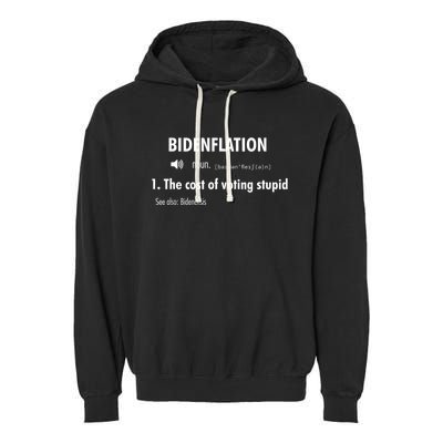 Funny Definition BidenFlation The Cost Of Voting Stupid Garment-Dyed Fleece Hoodie