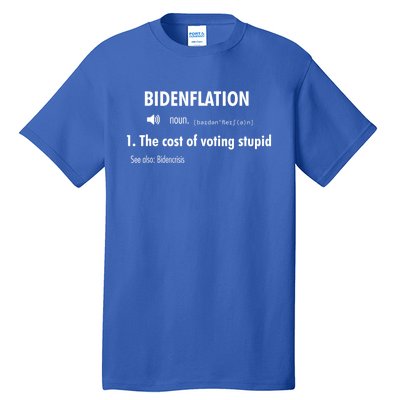 Funny Definition BidenFlation The Cost Of Voting Stupid Tall T-Shirt