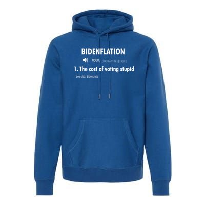 Funny Definition BidenFlation The Cost Of Voting Stupid Premium Hoodie