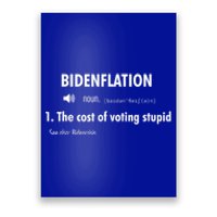 Funny Definition BidenFlation The Cost Of Voting Stupid Poster