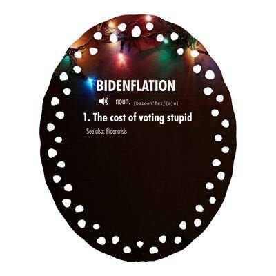 Funny Definition BidenFlation The Cost Of Voting Stupid Ceramic Oval Ornament