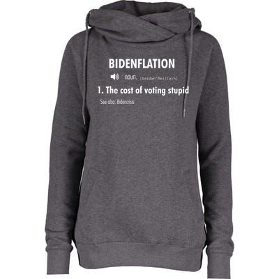 Funny Definition BidenFlation The Cost Of Voting Stupid Womens Funnel Neck Pullover Hood