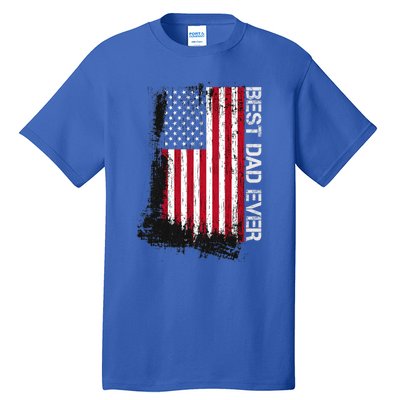 FatherS Day Best Dad Ever With Us American Flag Tall T-Shirt