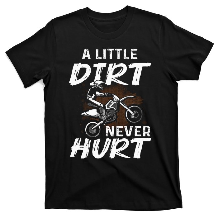 Funny Dirt Bike Gift For Motorcycle Motocross Biker T-Shirt