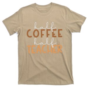 First Day Back To School Half Coffee Half Teacher Gift Women T-Shirt