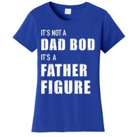 Funny Dad Bod It's A Father For Father's Day Funny Gift Women's T-Shirt