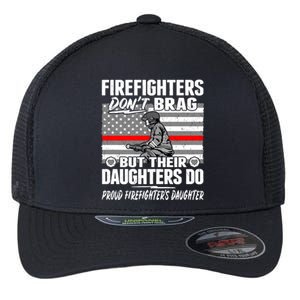 Firefighters Dont Brag Great Gift Proud Firefighter Daughter Gift Great Gift Flexfit Unipanel Trucker Cap