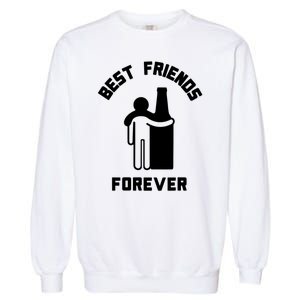 Funny Drinking Best Friend Forever Dad Saying Garment-Dyed Sweatshirt