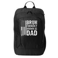 Funny Dad Bruh Formerly Known As Dad City Backpack