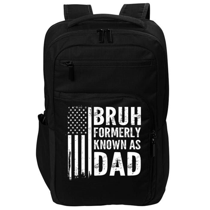 Funny Dad Bruh Formerly Known As Dad Impact Tech Backpack