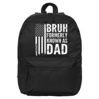 Funny Dad Bruh Formerly Known As Dad 16 in Basic Backpack