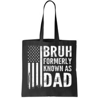 Funny Dad Bruh Formerly Known As Dad Tote Bag