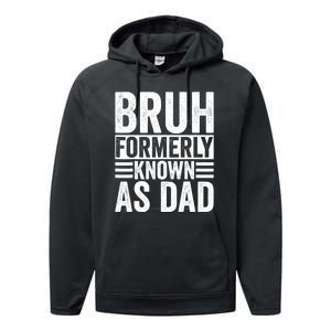 Funny Dad Bruh Formerly Known As Dad Performance Fleece Hoodie