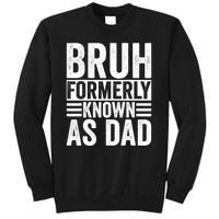 Funny Dad Bruh Formerly Known As Dad Sweatshirt