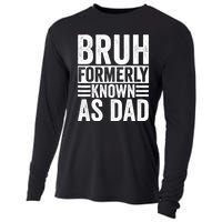 Funny Dad Bruh Formerly Known As Dad Cooling Performance Long Sleeve Crew