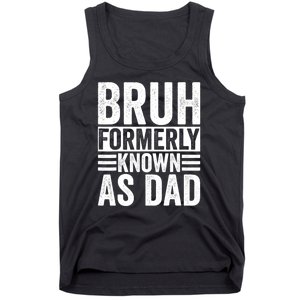 Funny Dad Bruh Formerly Known As Dad Tank Top