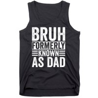 Funny Dad Bruh Formerly Known As Dad Tank Top